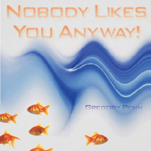 Nobody-Likes-You-Anyway