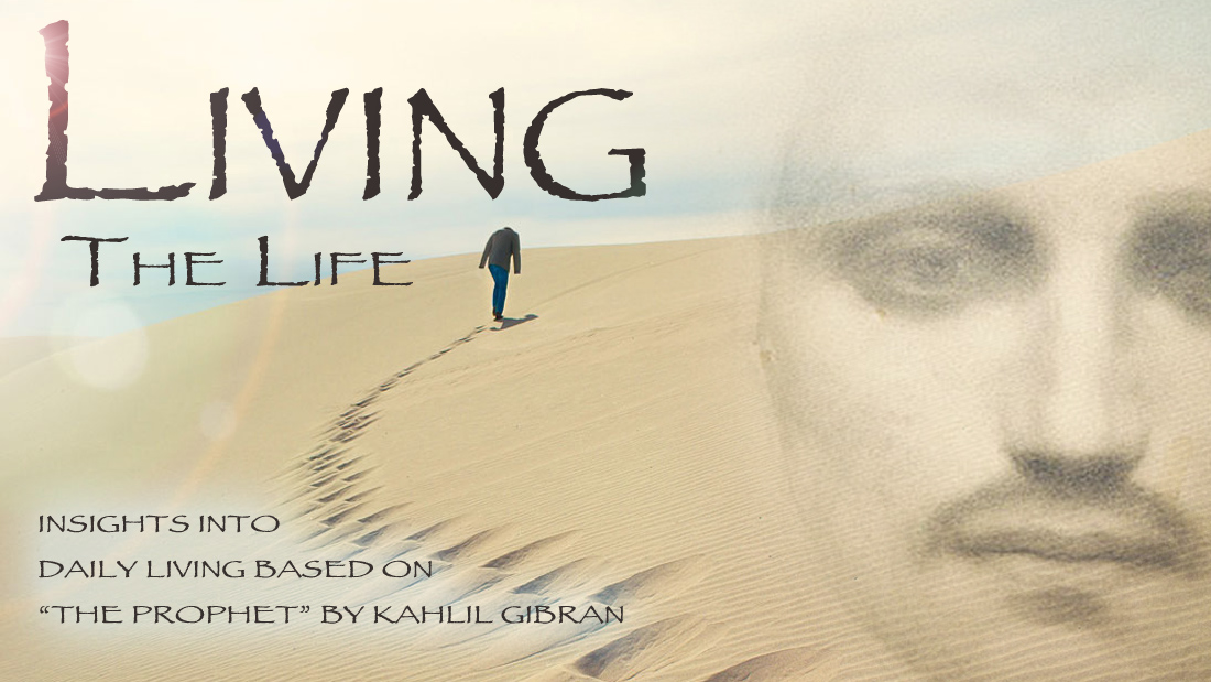 Living The Life Kahlil Gibran