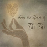 From The Heart Of The Tao