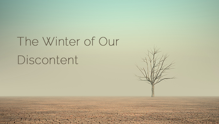 The Winter Of Our Discontent