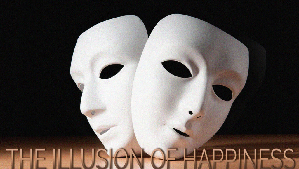 The Illusion Of Happiness