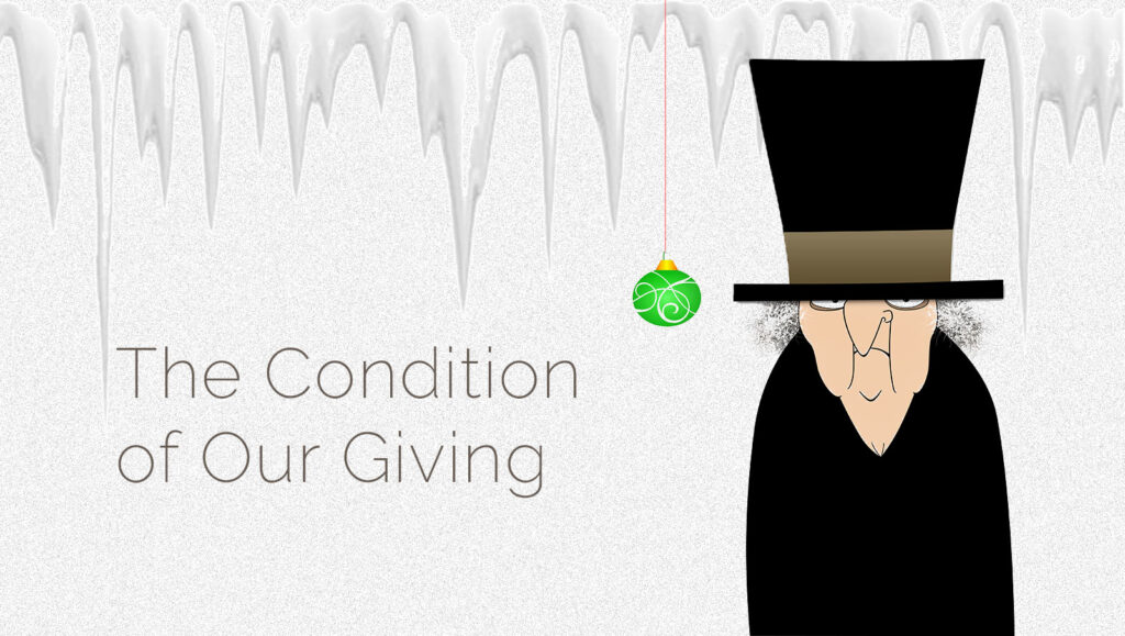 The Condition Of Our Giving