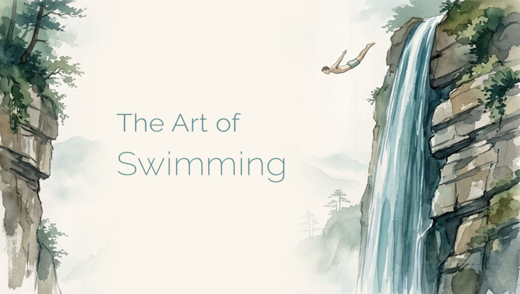 The Art of Swimming